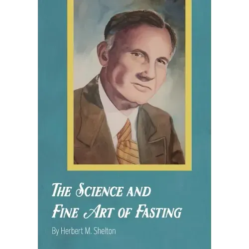 The Science and Fine Art of Fasting - Hardcover