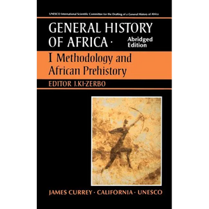 UNESCO General History of Africa, Vol. I, Abridged Edition: Methodology and African Prehistory Volume 1 - Paperback