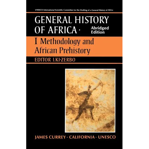 UNESCO General History of Africa, Vol. I, Abridged Edition: Methodology and African Prehistory Volume 1 - Paperback