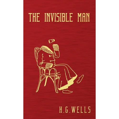 The Invisible Man: The Original 1897 Edition - Hardcover