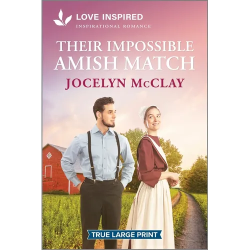 Their Impossible Amish Match: An Uplifting Inspirational Romance - Paperback