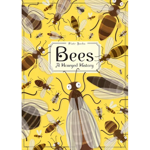 Bees: A Honeyed History - Hardcover