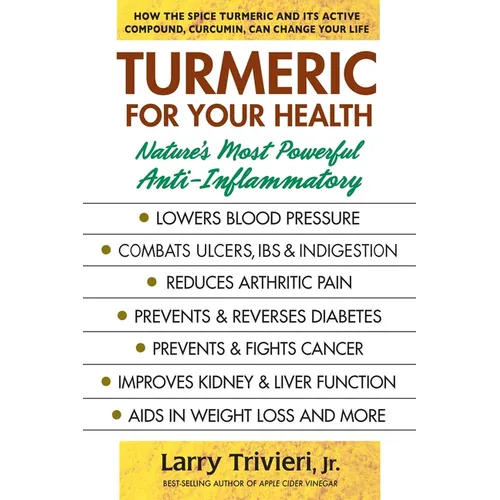 Turmeric for Your Health: Nature's Most Powerful Anti-Inflammatory - Paperback