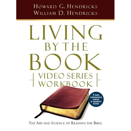 Living by the Book Video Series Workbook (7-Part Condensed Version) - Paperback