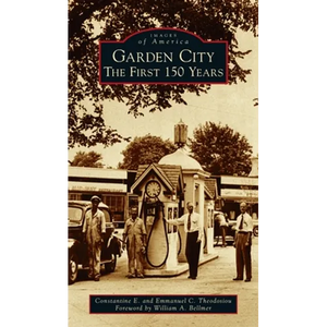 Garden City: The First 150 Years - Hardcover