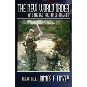 The New World Order and the Destruction of America - Paperback