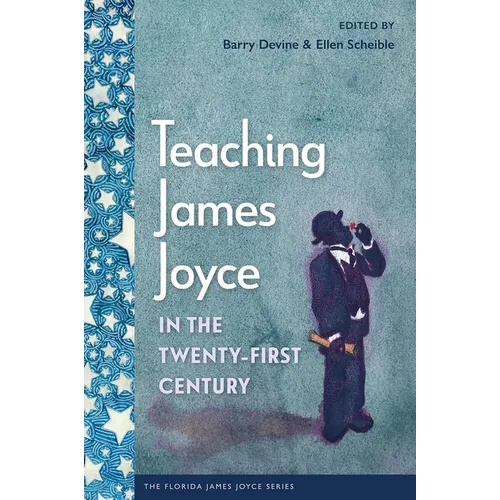 Teaching James Joyce in the Twenty-First Century - Paperback