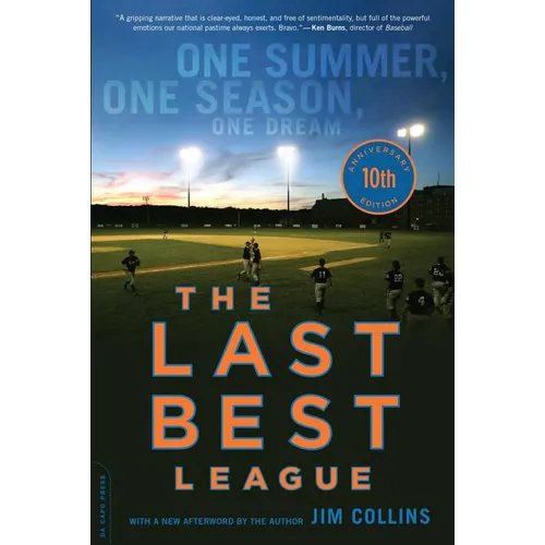The Last Best League, 10th Anniversary Edition: One Summer, One Season, One Dream - Paperback