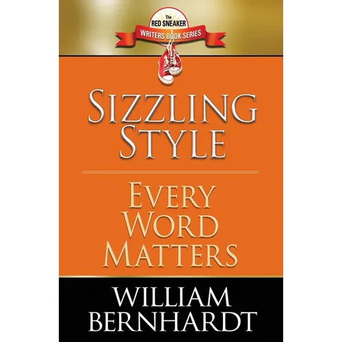 Sizzling Style: Every Word Matters - Paperback
