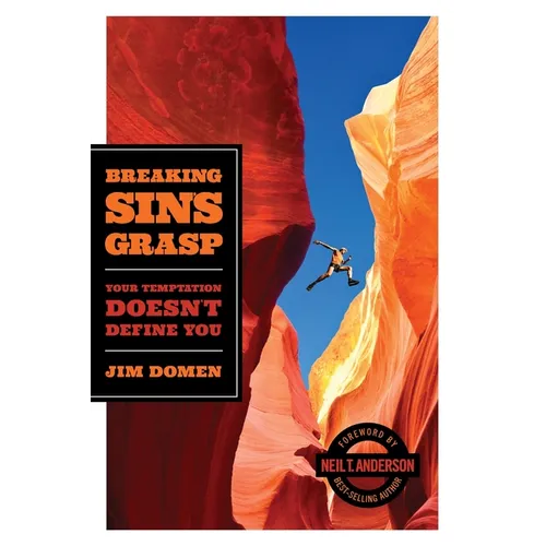 Breaking Sin's Grasp: Your Temptation Doesn't Define You - Paperback