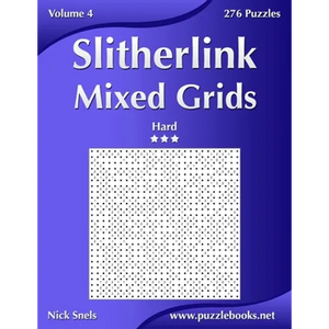 Slitherlink Mixed Grids - Hard - Volume 4 - 276 Puzzles - Paperback