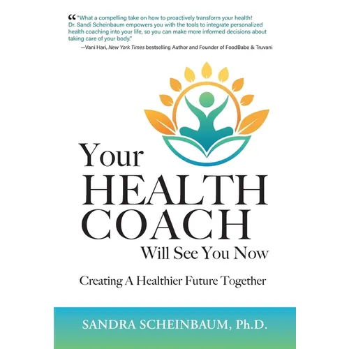 Your Health Coach Will See You Now - Hardcover