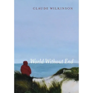 World Without End: Poems - Hardcover