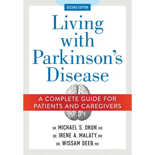 Living with Parkinson's Disease: A Complete Guide for Patients and Caregivers - Paperback