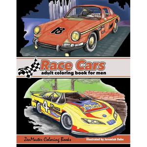 Race Cars Adult Coloring Book for Men: Men's Coloring Book of Race Cars, Muscle Cars, and High Performance Vehicles - Paperback