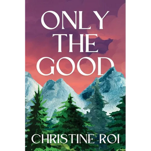 Only the Good - Paperback