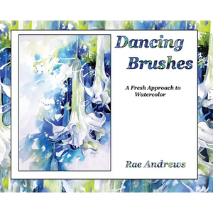 Dancing Brushes: A Fresh Approach to Watercolor - Hardcover