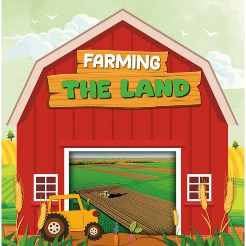 Farming the Land - Library Binding