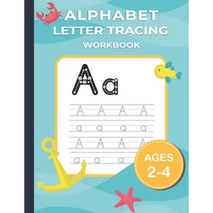Alphabet Letter Tracing: Alphabet Writing Practice workbook for kids 2-4 Years Old. - Paperback