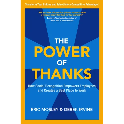 The Power of Thanks: How Social Recognition Empowers Employees and Creates a Best Place to Work - Hardcover
