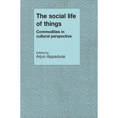 The Social Life of Things - Paperback