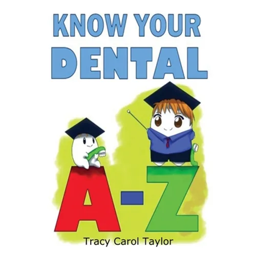 Know Your Dental A-Z - Hardcover