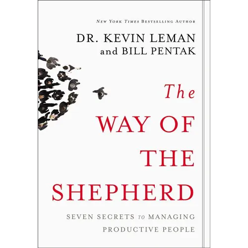 The Way of the Shepherd: Seven Secrets to Managing Productive People - Hardcover
