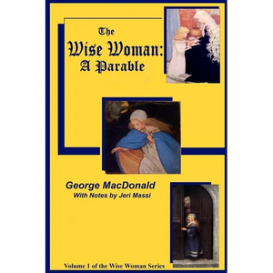 The Wise Woman: A Parable: The Lost Princess - Paperback