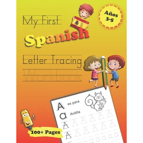 My First Spanish Letter Tracing Workbook: Traceable Practice Sheets With Coloring & Activity Pages, Introduction To Numbers, For Kids Ages 3-5 - Paperback