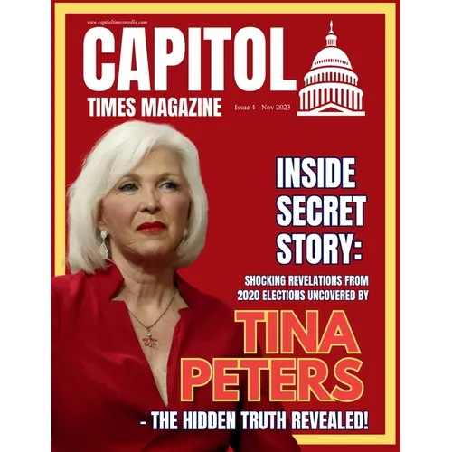 Capitol Times Magazine Issue 4 - TINA PETERS - Paperback