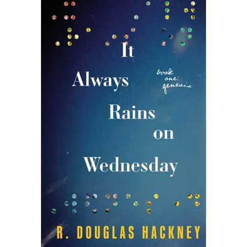 It Always Rains on Wednesday: Book One: Genesis - Paperback