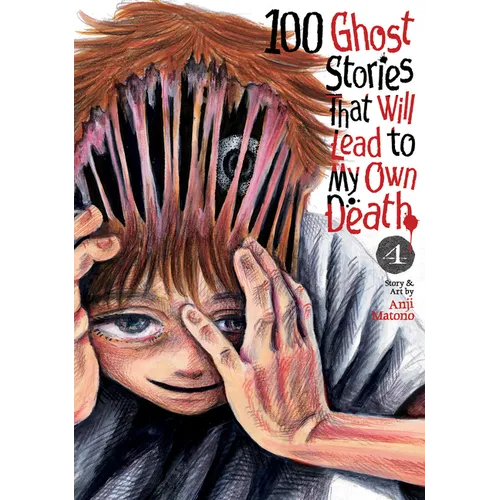 100 Ghost Stories That Will Lead to My Own Death Vol. 4 - Paperback