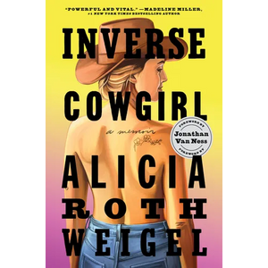 Inverse Cowgirl: A Memoir - Paperback