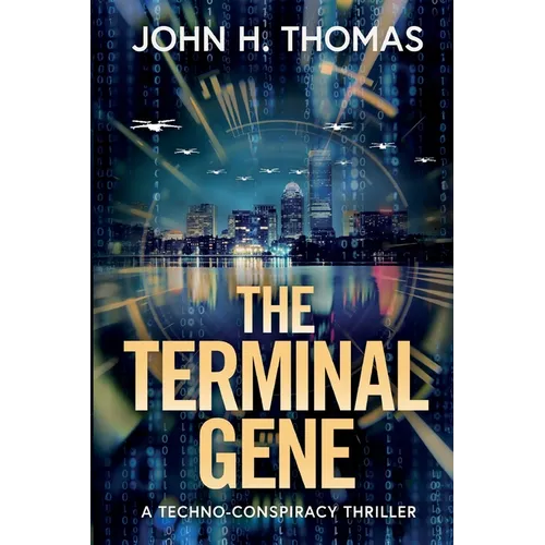 The Terminal Gene: A Techno-Conspiracy Thriller - Paperback