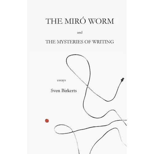 The Miró Worm and the Mysteries of Writing - Paperback
