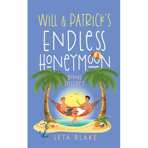 Will & Patrick's Endless Honeymoon - Paperback
