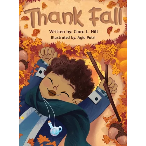 Thank Fall: A Mindful Story Celebrating the Magic of Autumn - Hardcover