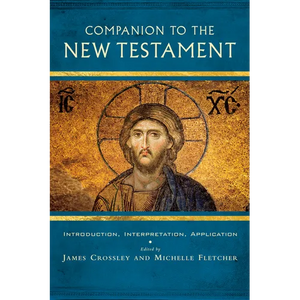 Companion to the New Testament: Introduction, Interpretation, Application - Paperback