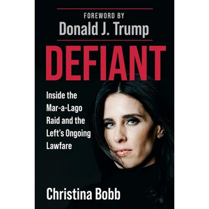 Defiant: Inside the Mar-A-Lago Raid and the Left's Ongoing Lawfare - Hardcover