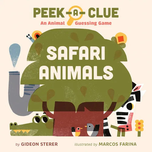 Peek-A-Clue: Safari Animals: An Animal Guessing Game - Board Book