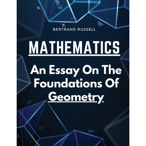 Mathematics: An Essay On The Foundations Of Geometry - Paperback