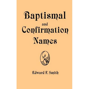 Baptismal and Confirmation Names - Paperback