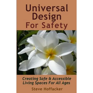 Universal Design For Safety: Creating Safe & Accessible Living Spaces For All Ages - Paperback