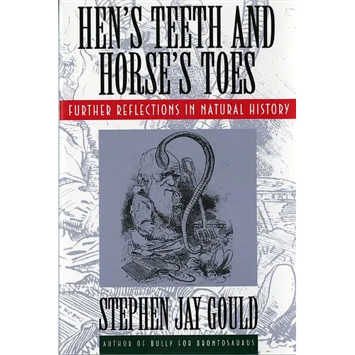 Hen's Teeth and Horse's Toes: Further Reflections in Natural History - Paperback