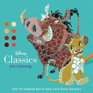 Disney Classics: Dot Coloring - Paperback