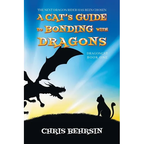 A Cat's Guide to Bonding with Dragons - Paperback