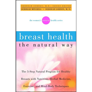Breast Health the Natural Way - Paperback