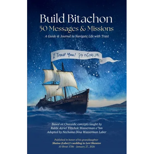Build Bitachon - 50 Messages and Missions: A Guide & Journal to Navigate Life with Trust - Paperback