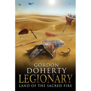 Legionary: Land of the Sacred Fire - Paperback