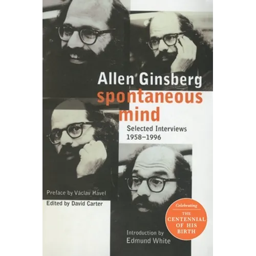 Spontaneous Mind: Selected Interviews 1958-1996 - Paperback